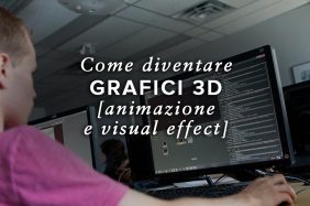 Come Diventare Esperti di Grafica 3D - Esperti di Animazione e Visual Effects